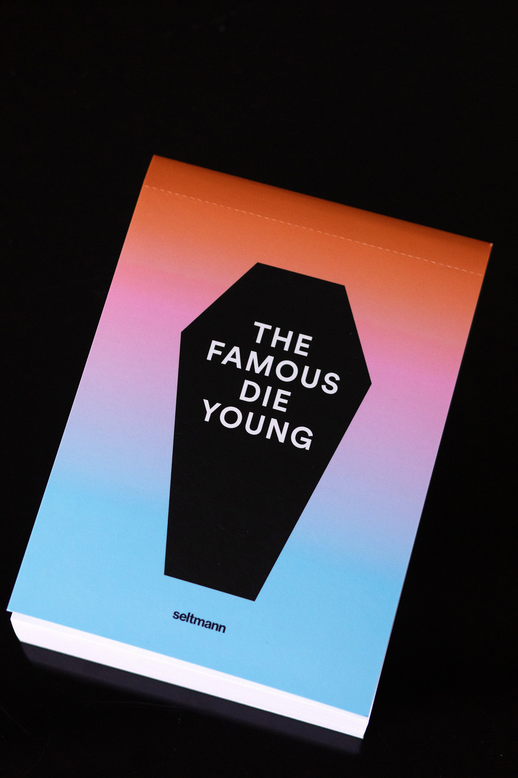 The Famous Die Young