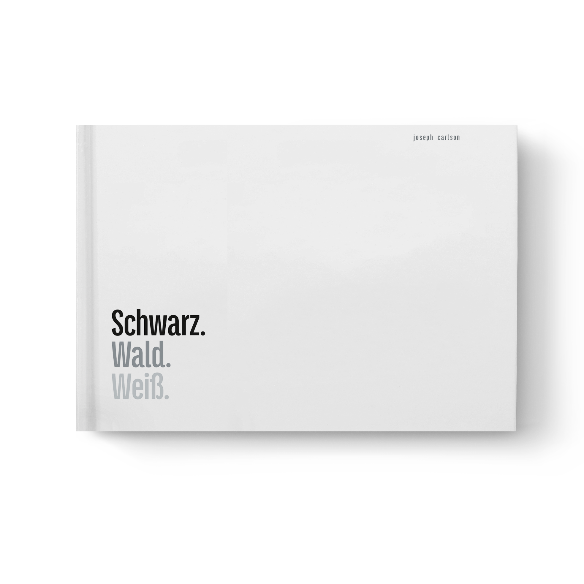 Schwarz. Wald. Weiß.