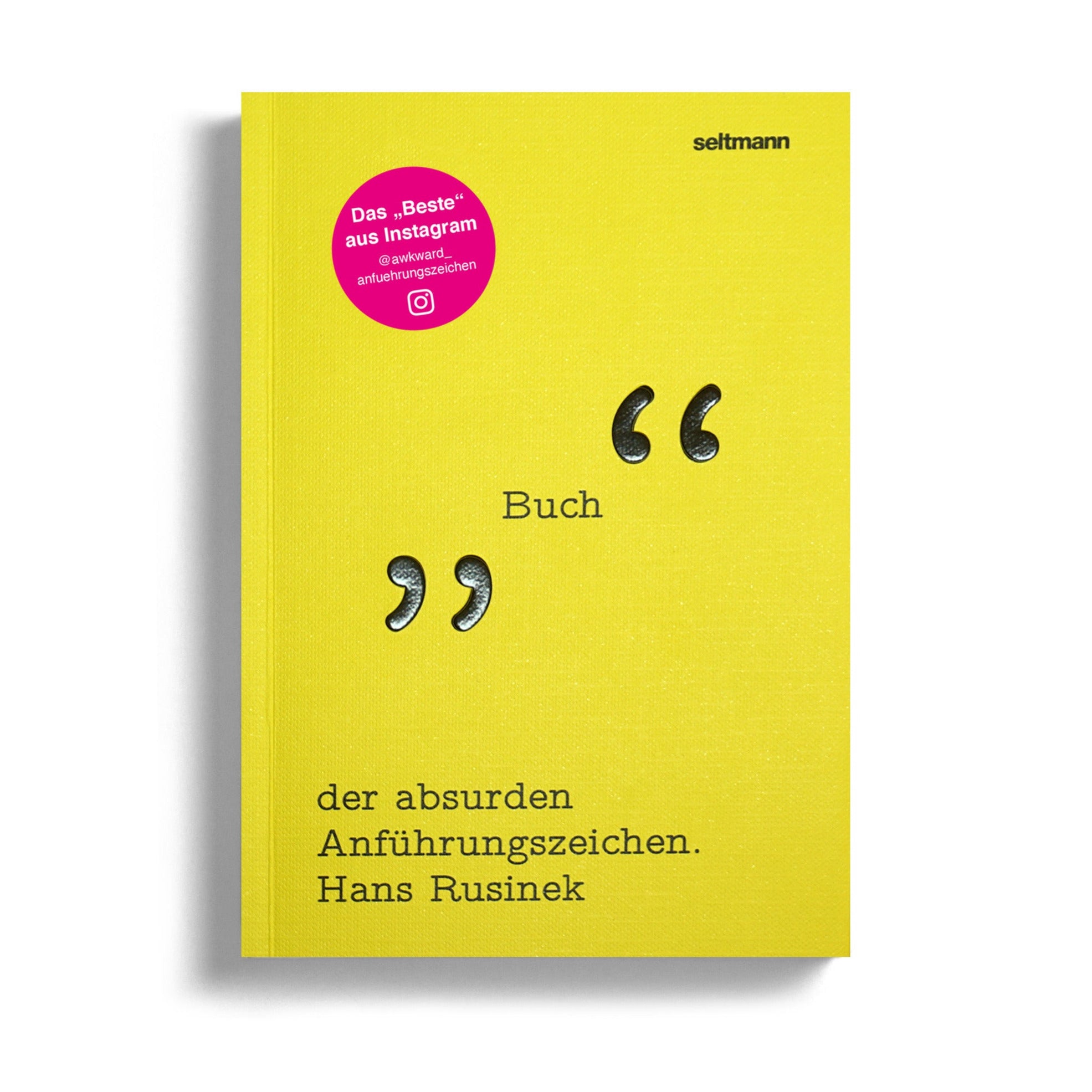 Das Buch der absurden Anführungszeichen